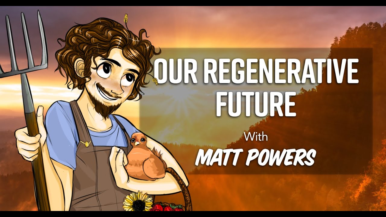 A Regenerative Future with Matt Powers | R-FUTURE 2022 KEYNOTE