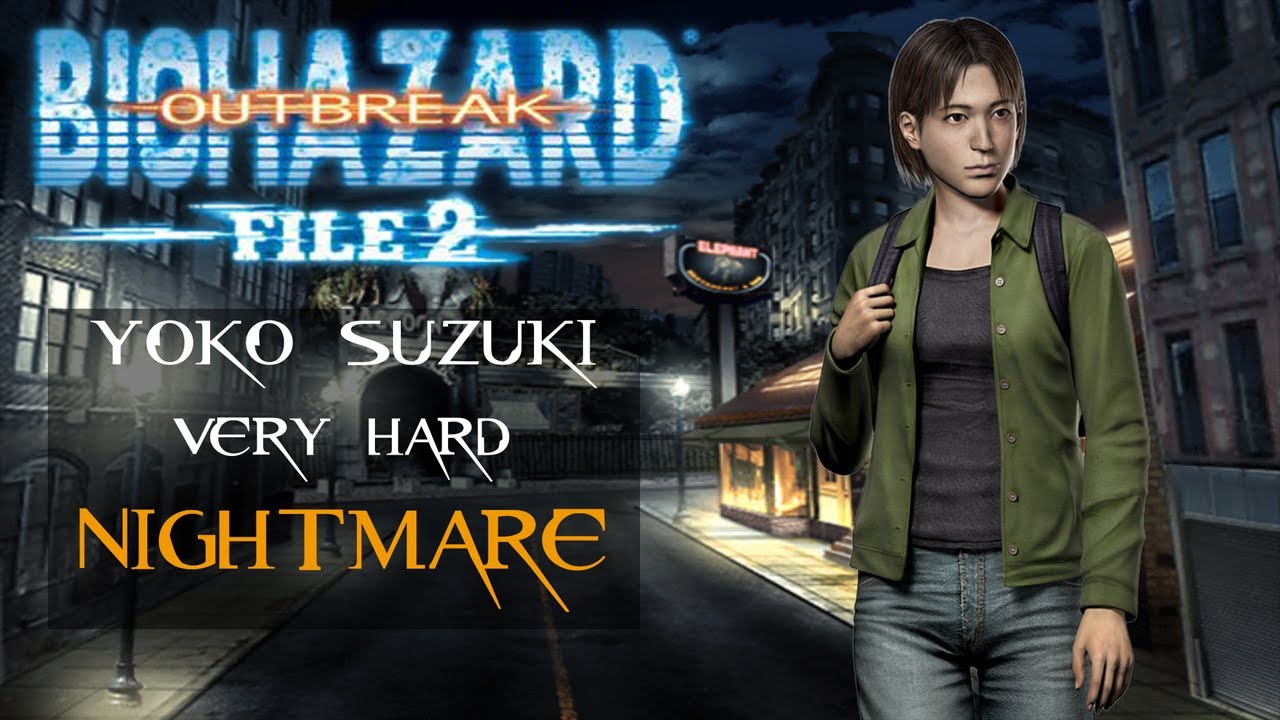 [Resident Evil: Outbreak File#2] All Scenarios, Very Hard, NIGHTMARE (Yoko)
