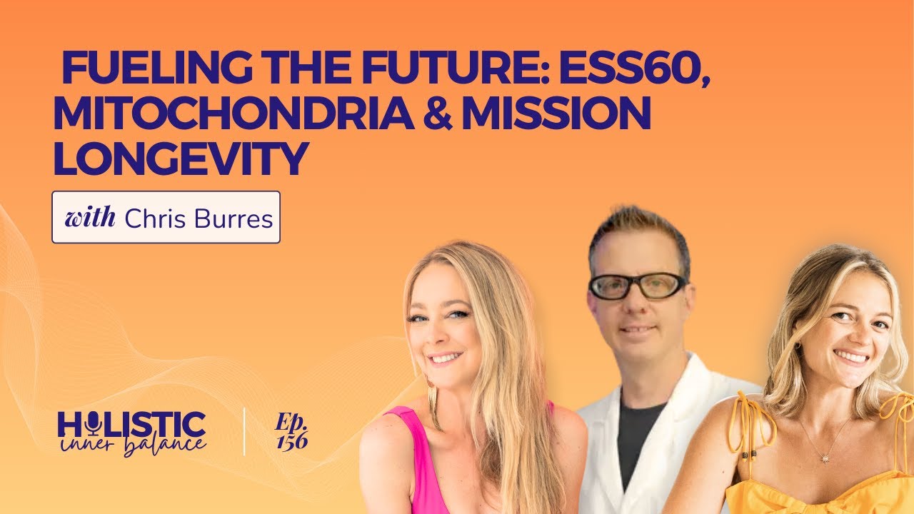 Fueling the Future: ESS60, Mitochondria & Mission Longevity with Chris Burres | Ep 156