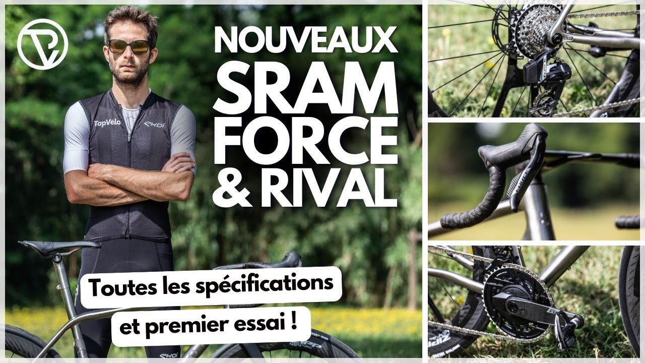 NOUVEAUX GROUPES SRAM FORCE & RIVAL