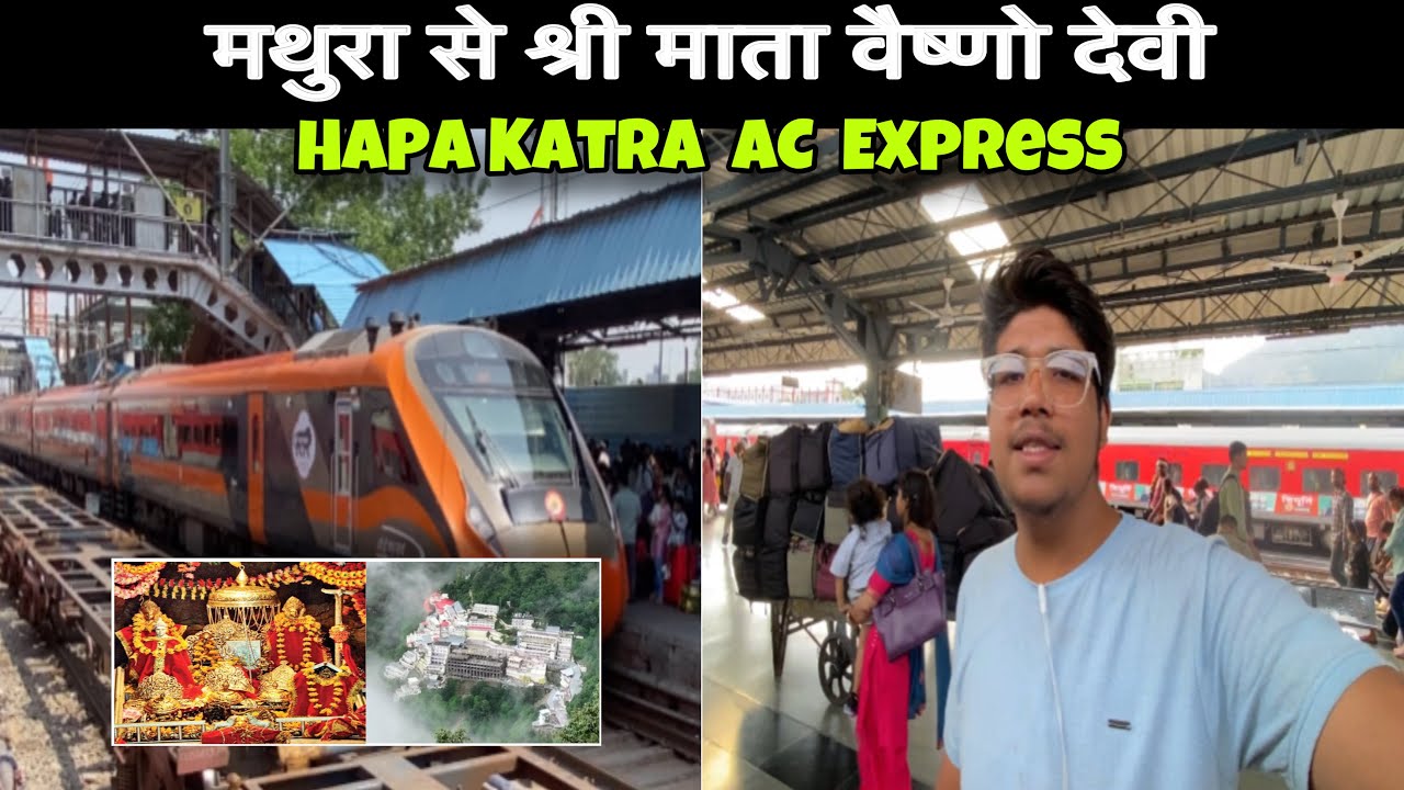 Mathura to Shree Mata Vaishno Devi Katra | 12475 Hapa Katra Express Train Full Journey ||