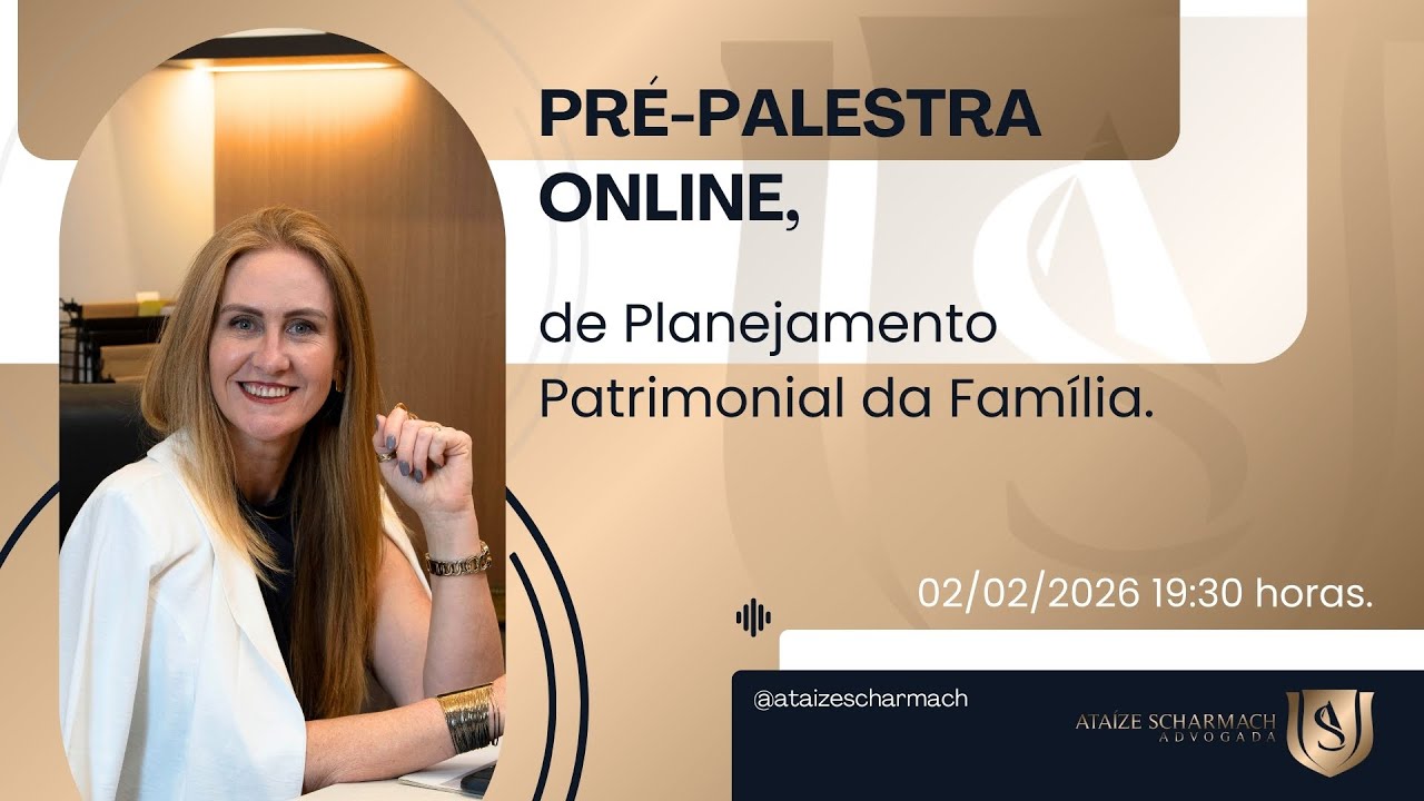 ➡️ Pré-Palestra Online de Planejamento Patrimonial da Família