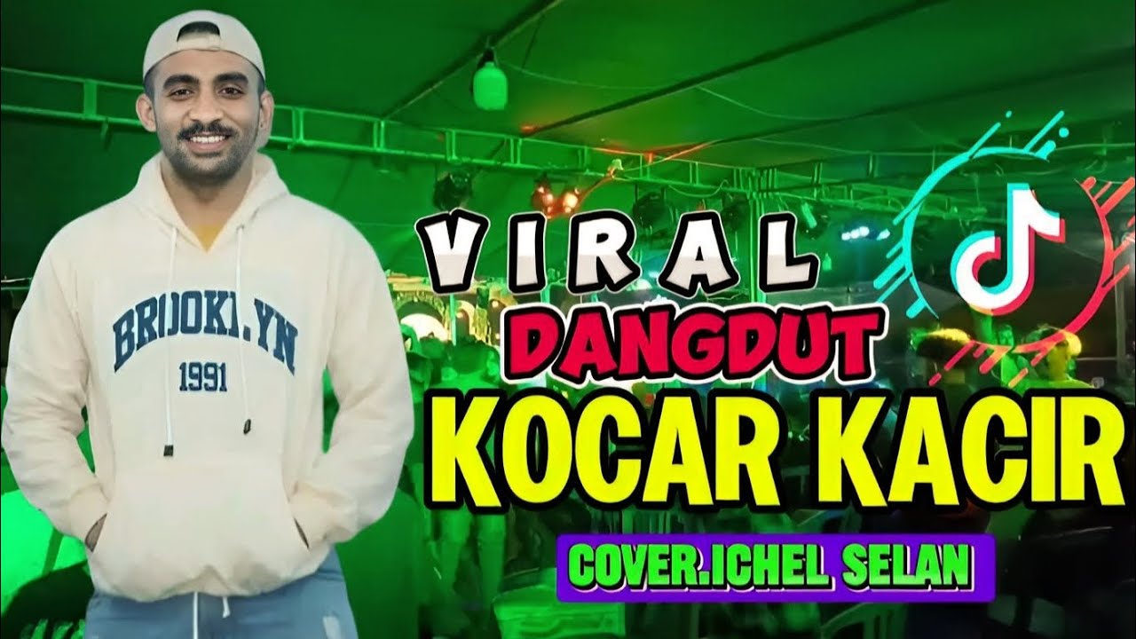 DANGDUT  KOCAR KACIR || FYP TIKTOK || COVER ICHEL SELAN