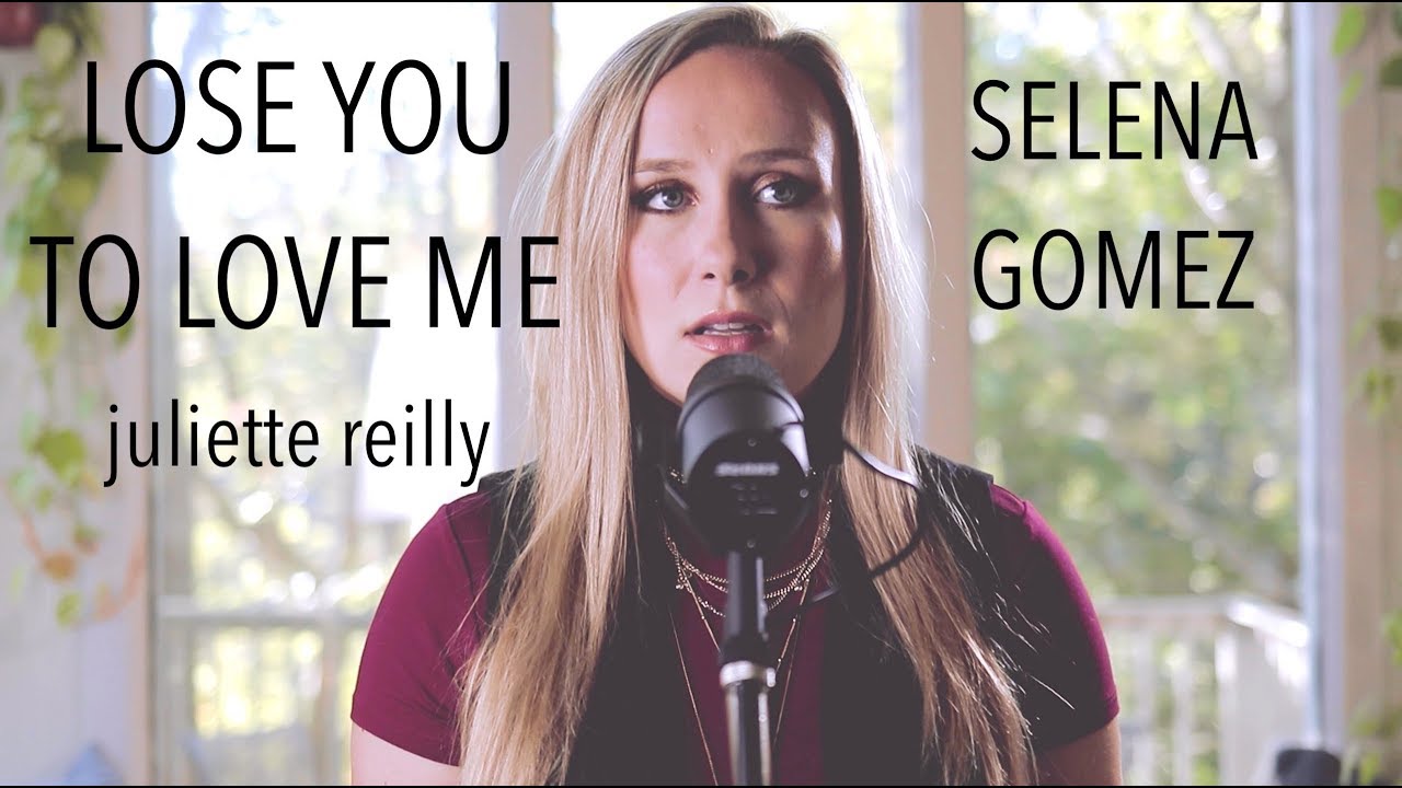 Lose You To Love Me (Selena Gomez Cover) Juliette Reilly
