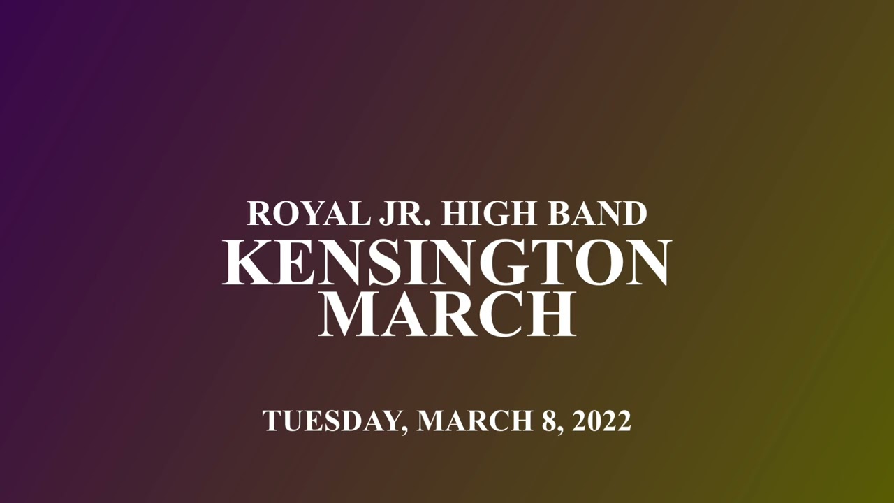 Kensington March by John Edmondson - Royal Jr. High Band Directed by RodeRick Davenport | 2022