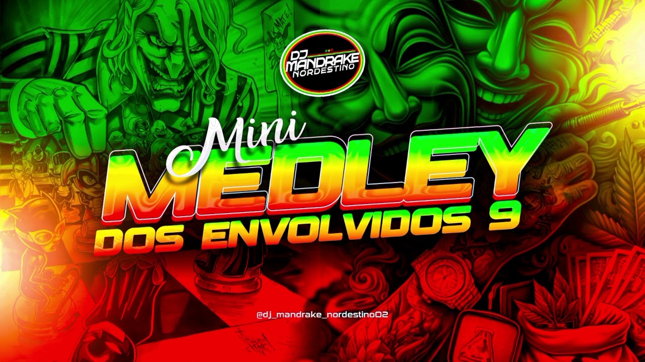 MINI MEDLEY DOS ENVOLVIDOS 9 - VERSÃO REGGAE FUNK ( DJ MANDRAKE NORDESTINO)