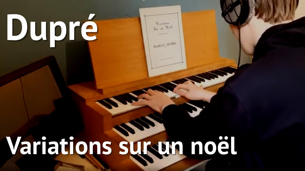 M. Dupré | Opus 20: Variations sur un noël