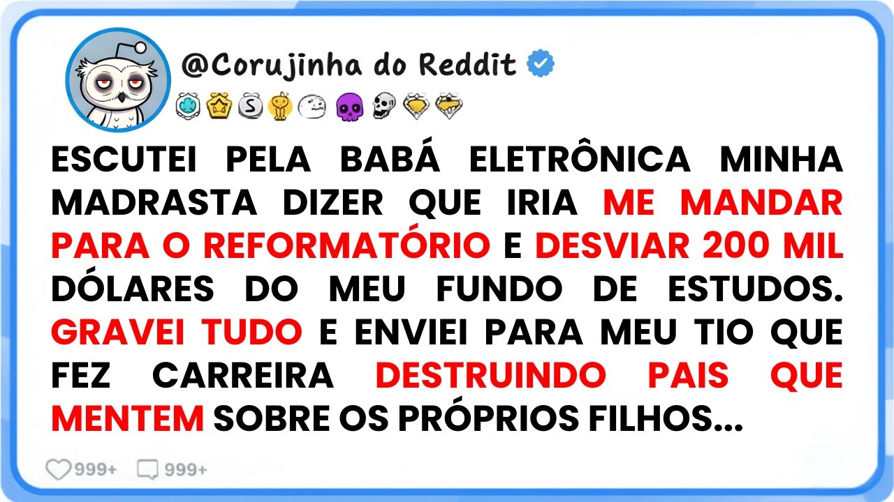 Minha Madrasta Disse que iria Me Mandar Para um Reformatório e Roubar Meu Fundo de Estudos...