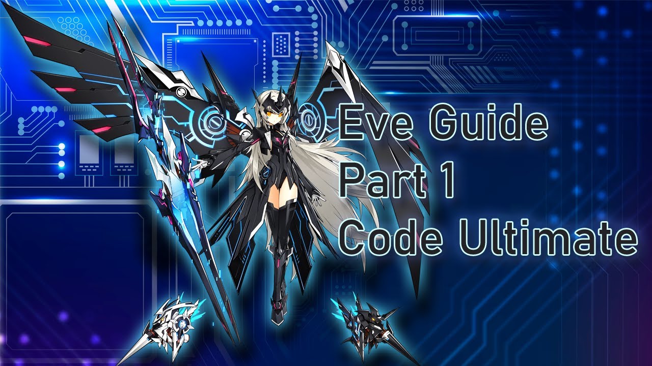 [Elsword] Руководство по классам Eve, часть 1 [Code Ultimate]