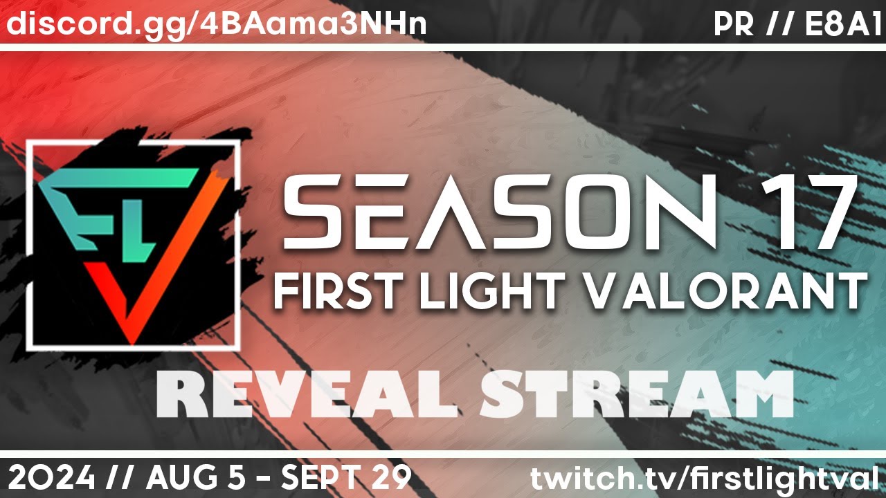 First Light Valorant Season 17 Reveal Stream! (Hosted by Drakken and Lyxke)