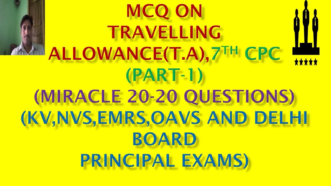 MCQ on Travelling Allowance(T.A),7TH CPC(PART-1)