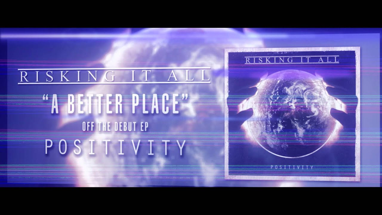 RISKING IT ALL - A Better Place (OFFICIAL LYRIC VIDEO) || Blue Anchor Records