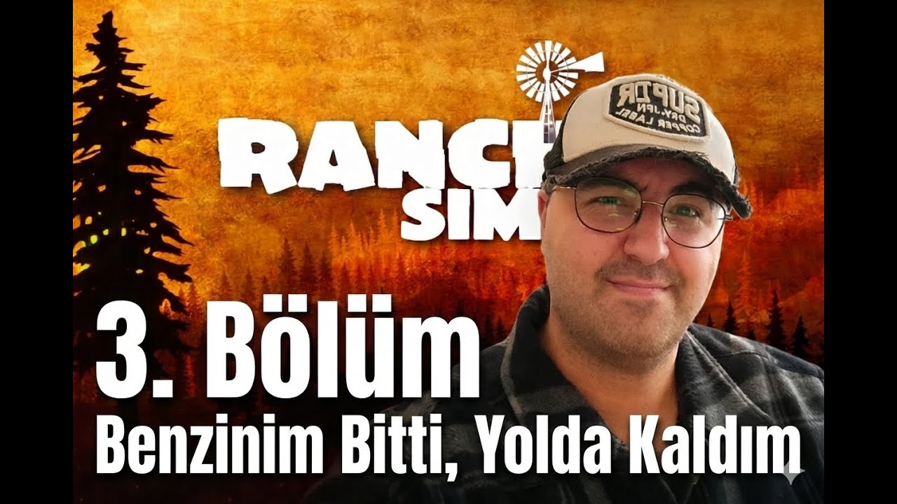 Ranch Sim 3. Bölüm - Benzin Bitti Yolda Kaldım