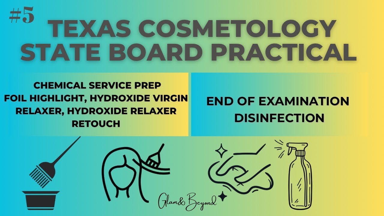 Texas Cosmetology Practical|ChemicalPrep|Foil Highlight|Virgin Relaxer|Relaxer Retouch|End Of Exam