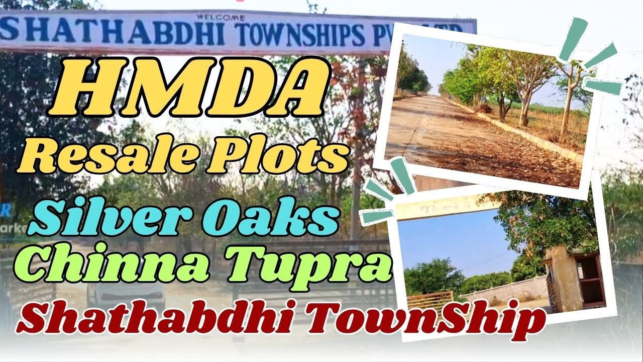 Silver Oaks, Chinna Tupra Shatabdhi Town Ship hmda resale plots