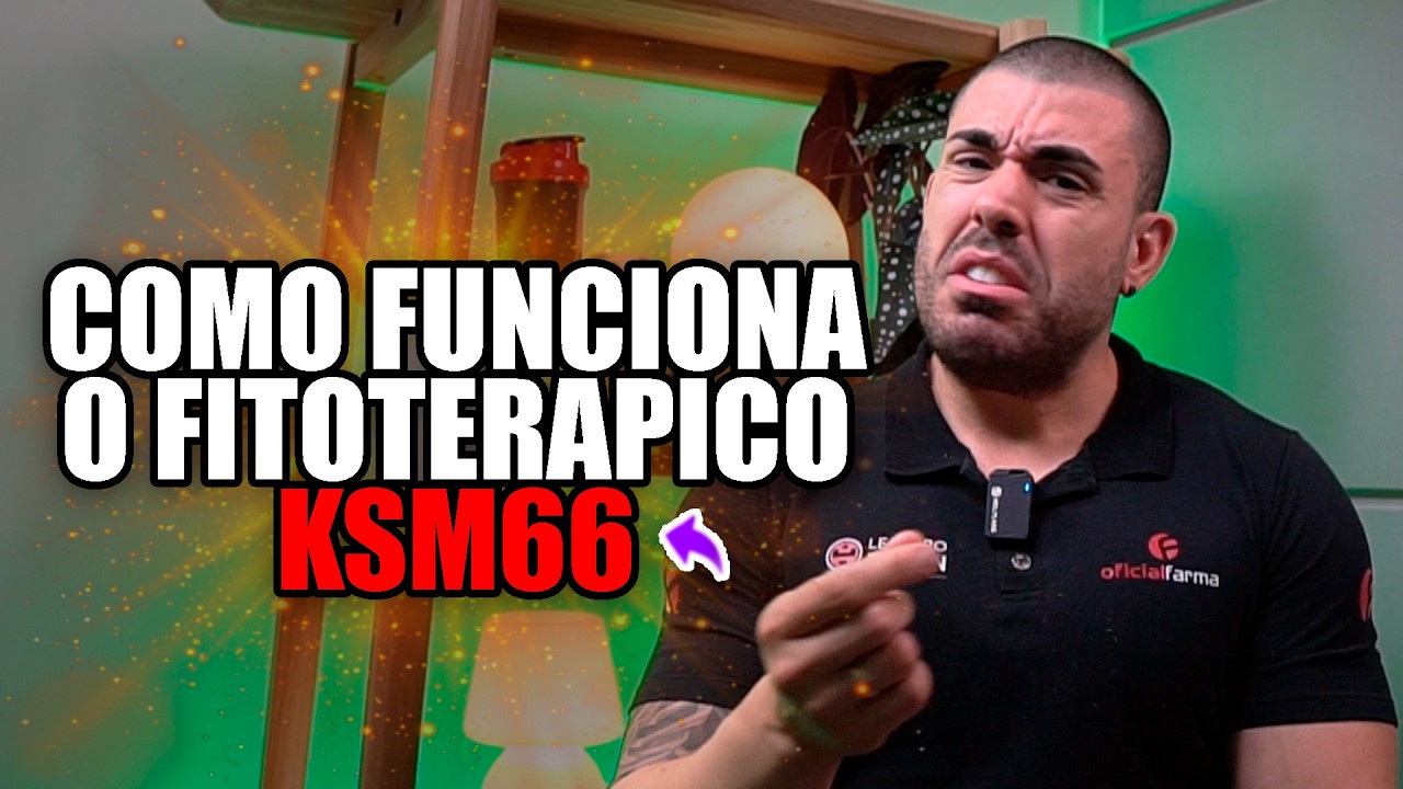 Como funciona o fitoterápico KSM-66 | Withania somnifera