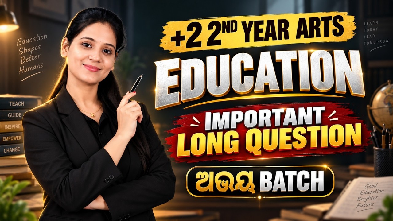 CHSE +2 2nd Year Arts Education | Important Long Questions | Most Expected Questions | Odisha Board