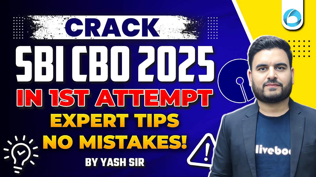 Crack SBI CBO 2025 in 1st Attempt | Expert Tips, No Mistakes! | By Yash Sir