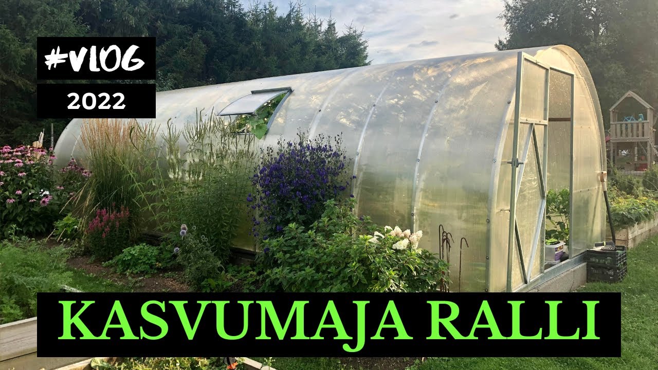 Kasvumaja ralli | Roheline maja | vlog 2022