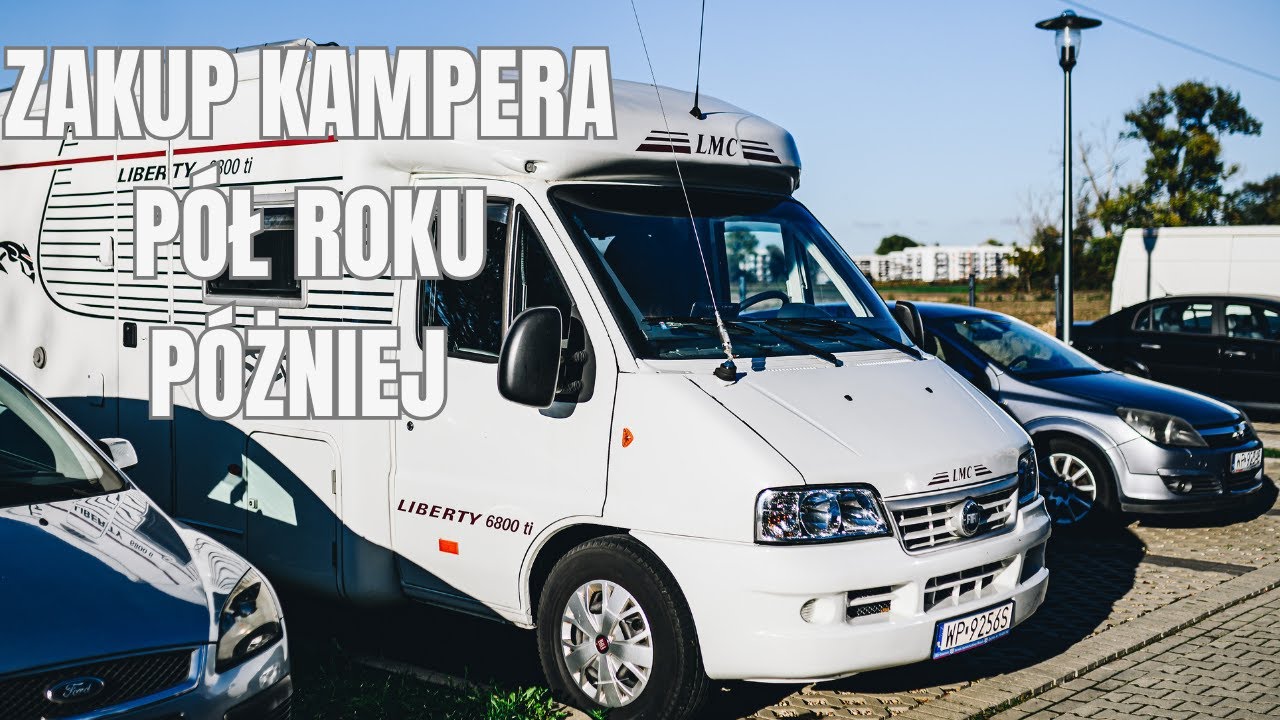 Zakup kampera - pół roku za nami ! Czy było warto ?