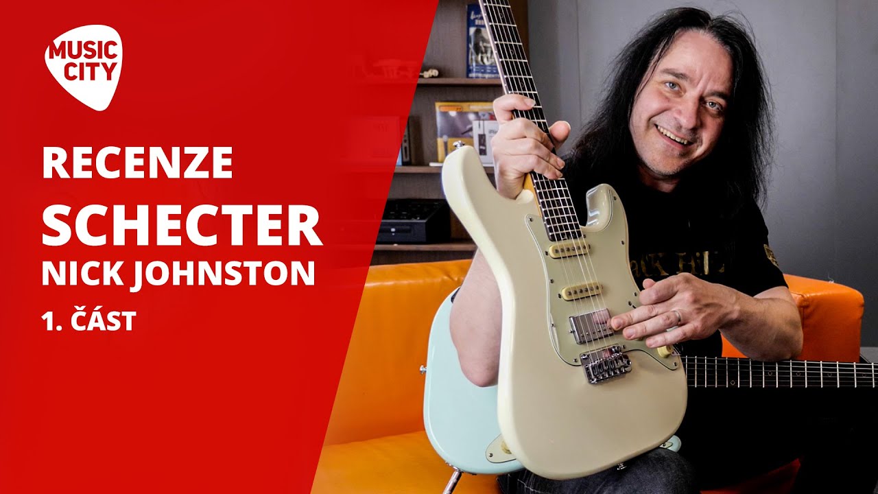 Schecter Nick Johnston série - 1. část
