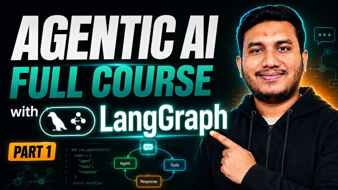Agentic AI Full Course with LangGraph: Build AI Agents & Automate Workflows (Zero to Hero) - Part 1
