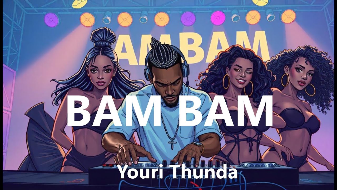 YOURI THUNDA_BAM BAM [ Vidéo avec paroles ]
