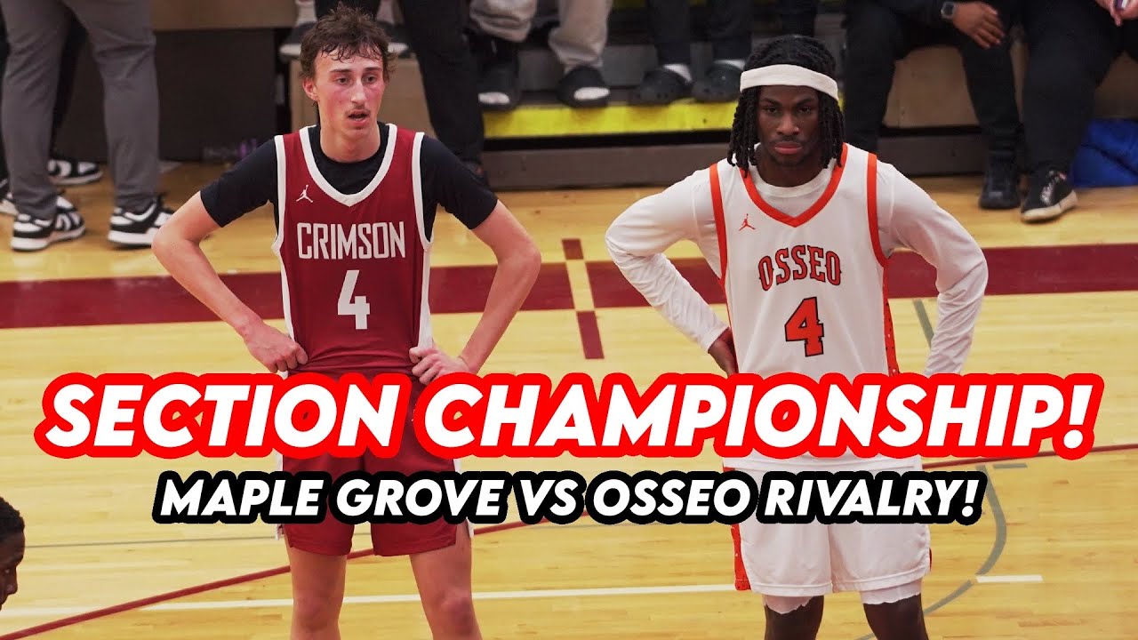 RIVALRY IN SECTION TITLE GAME!! Maple Grove vs Osseo Goes Down To The Wire In Packed Gym!
