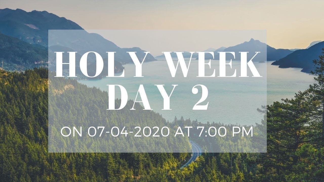 Holy Week Day 2 - Telugu - 07-04-2020