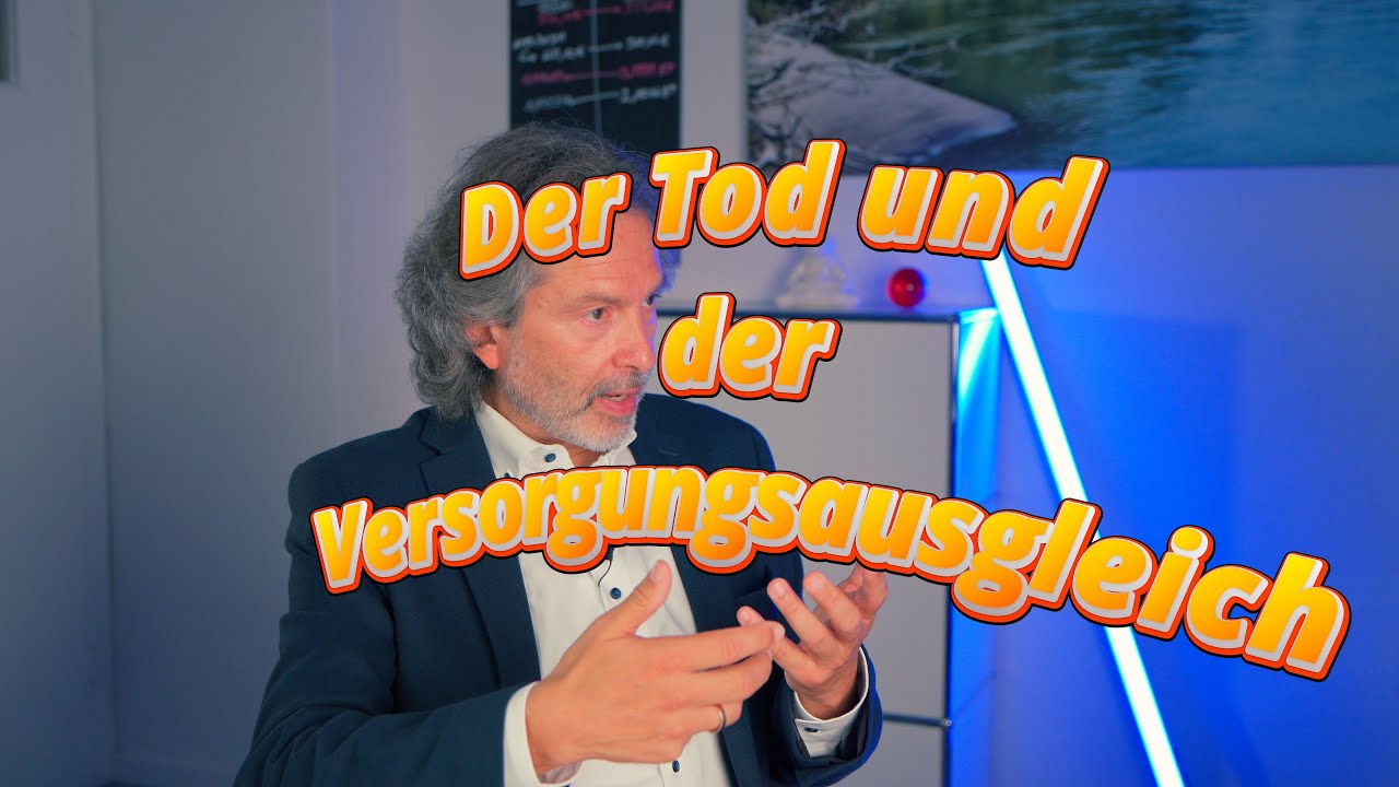 Der Tod und der Versorgungsausgleich