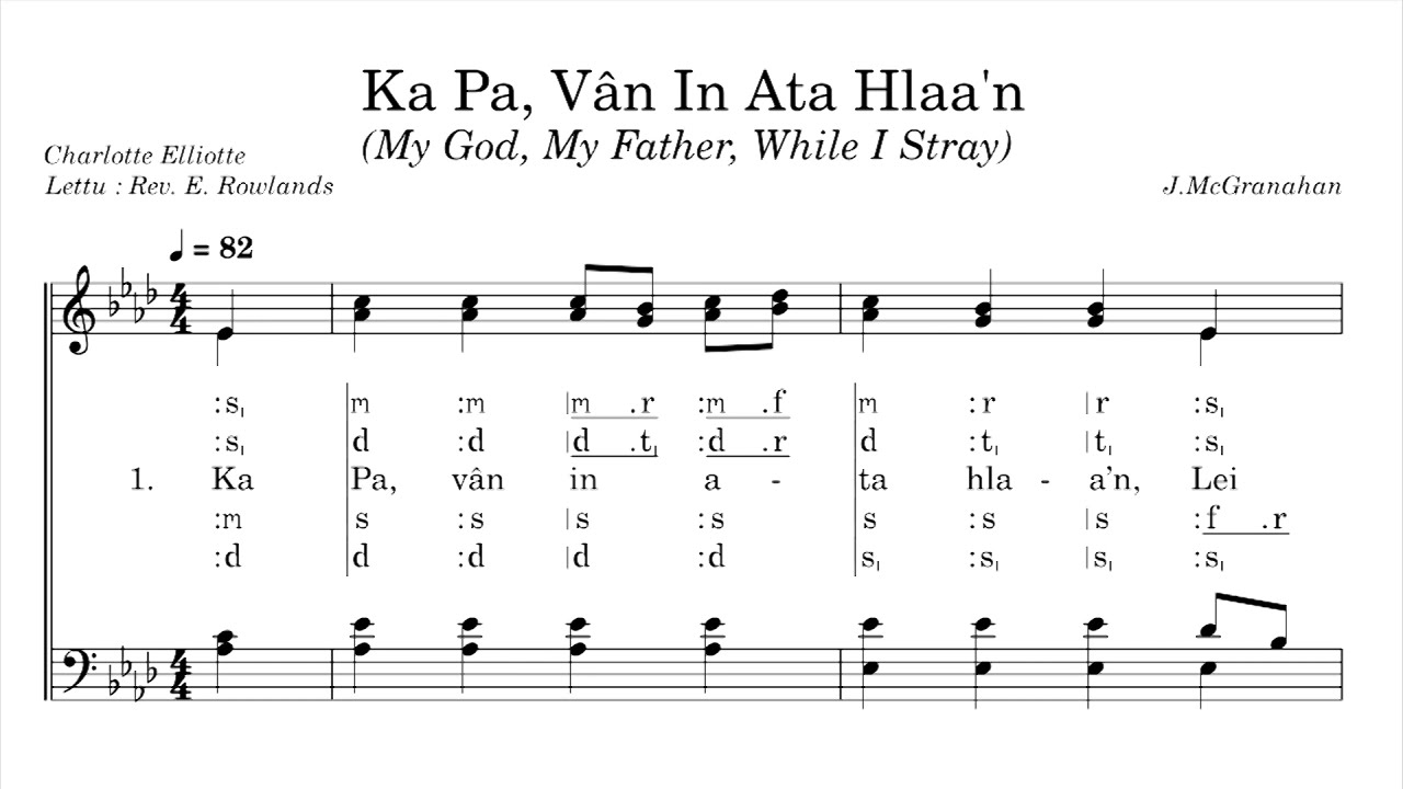 KHB 422 Ka Pa, Van In Ata Hlaa'n (My God, My Father, While I Stray) A Capella