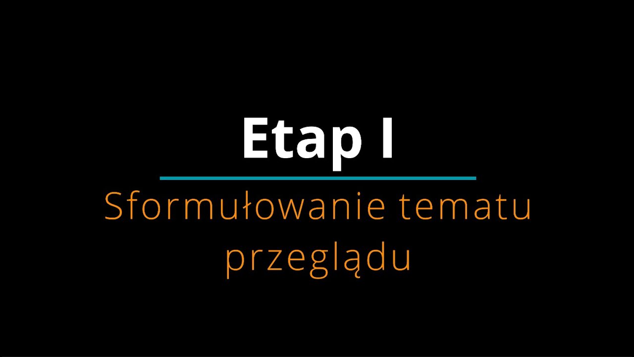 I Sformułowanie tematu przeglądu