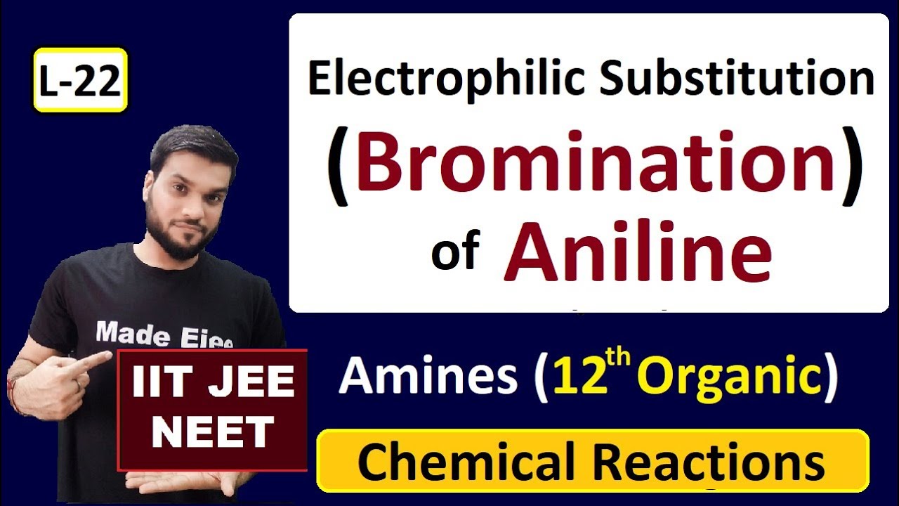 (L-22) Electrophilic Substitution (Bromination)|| Aniline Chemical Rxn | JEE NEET | By Arvind Arora