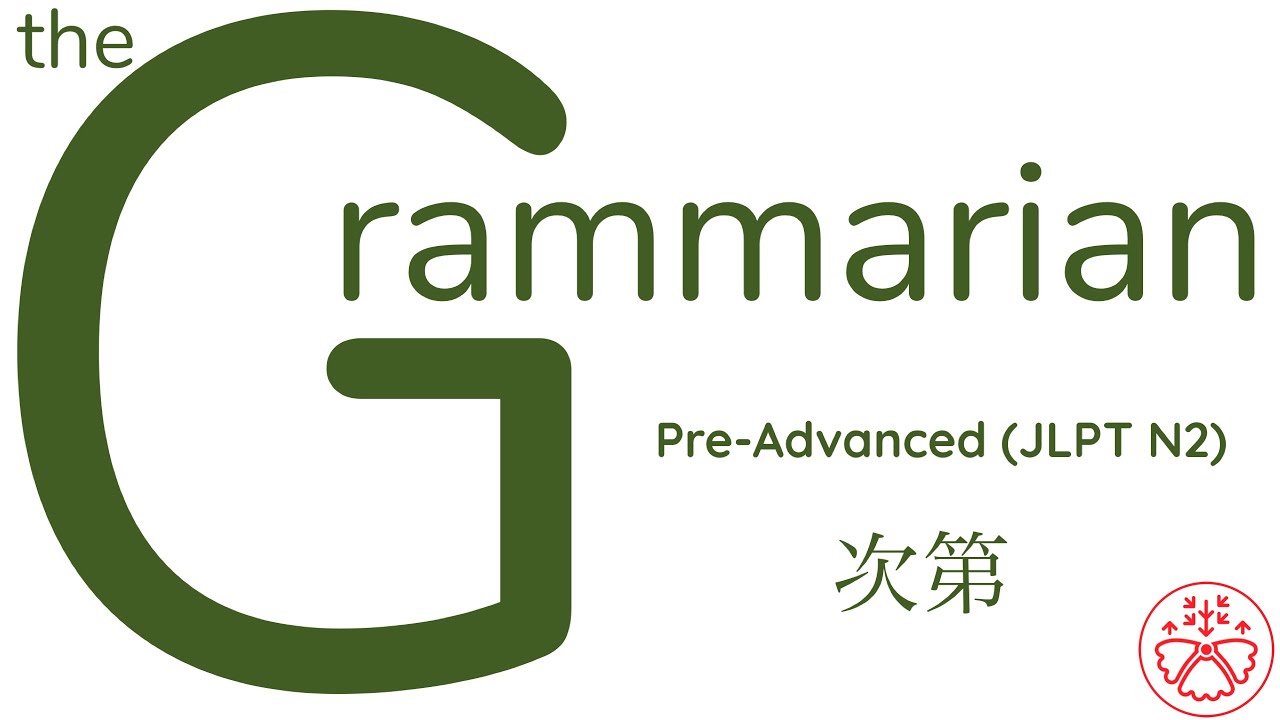 the Grammarian: 次第 (Pre-Advanced Japanese Grammar:JLPT N2) #languagelearning #learnjapanese