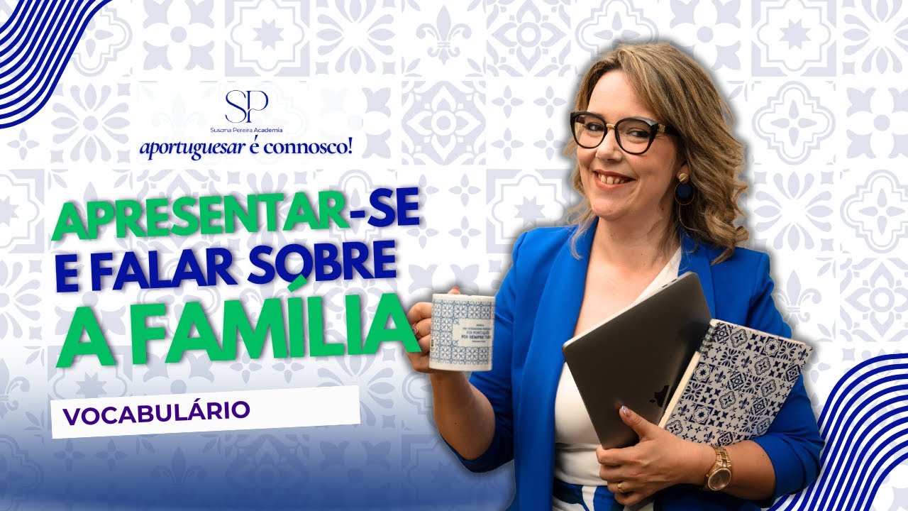 Apresentar-se e Falar sobre a Família