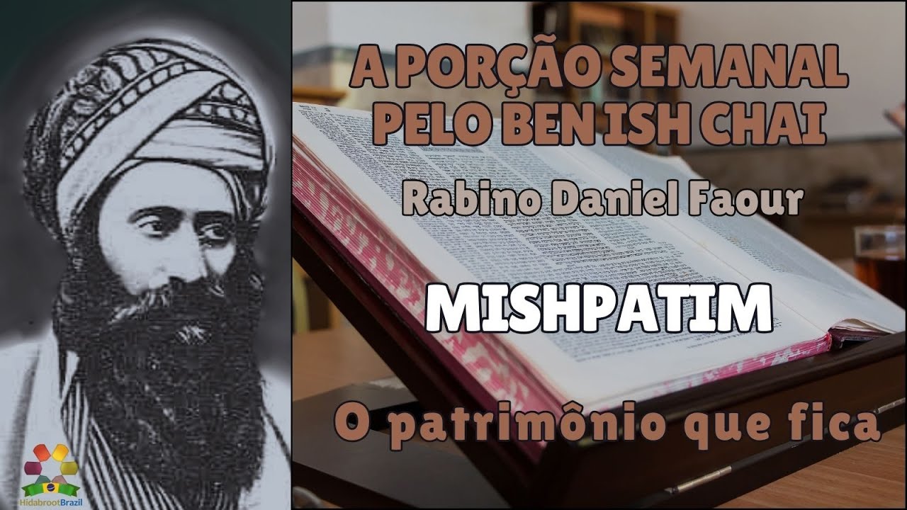 Mishpatim pelo Ben Ish Chai - O patrimônio que fica - Rabino Daniel Faour - Hidabroot Brasil 2025