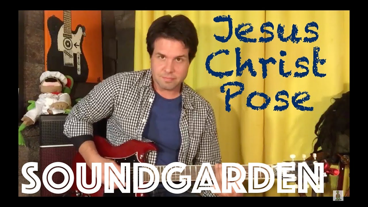 Guitar Lesson: How To Play Jesus Christ Pose by Soundgarden