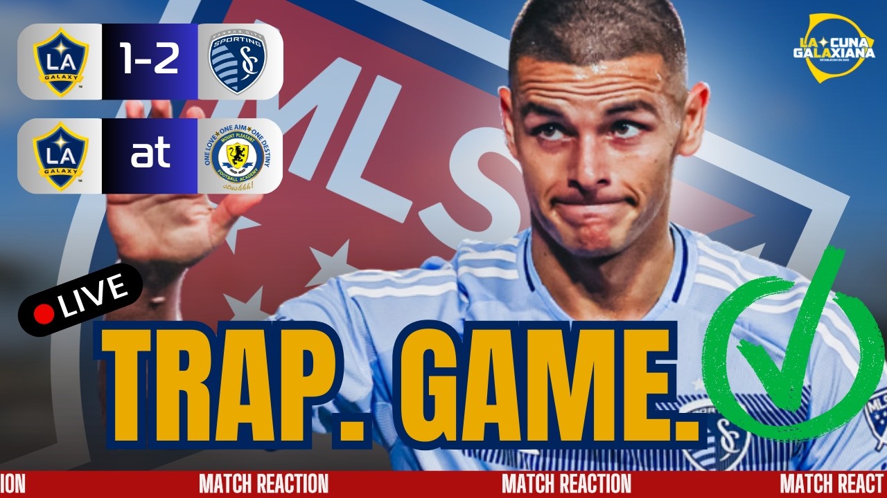 🚨TRAP GAME! LA Galaxy 1-2 Sporting KC FULL REACTION + CCC Preview! MLS🔥