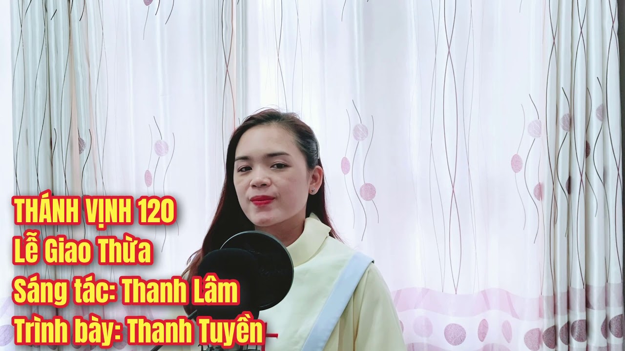 Thánh Vịnh 120 | Lễ Giao Thừa | Thanh Lâm