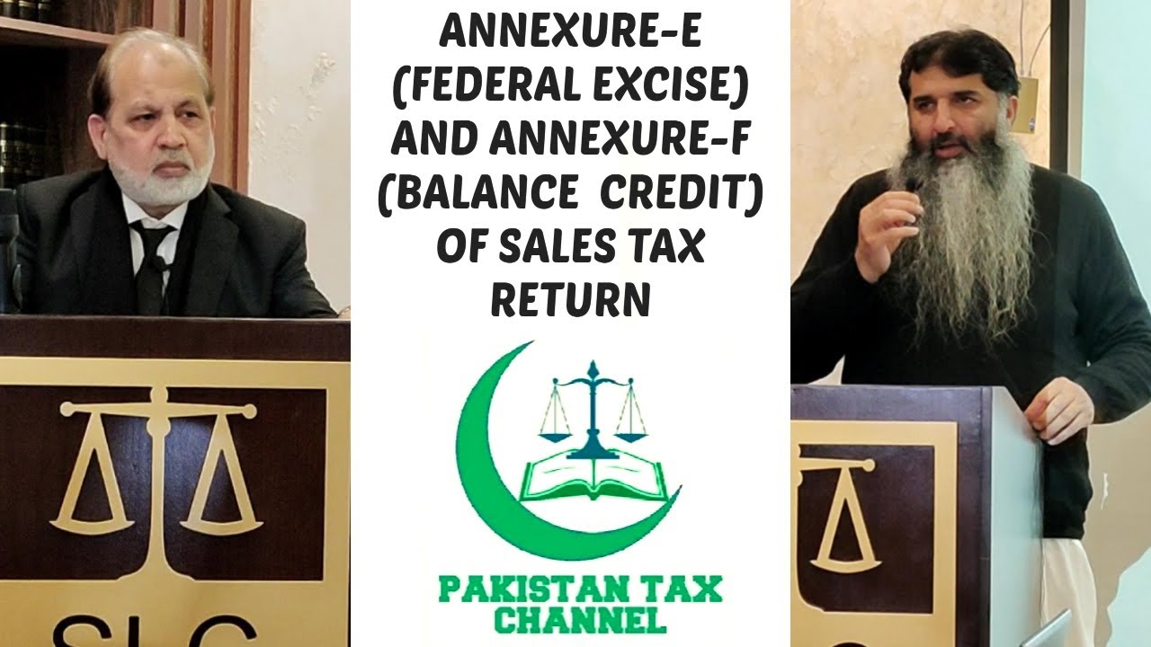 ANNEXURE-E (FEDERAL EXCISE) AND ANNEXURE-F (BALANCE  CREDIT) OF SALES TAX RETURN