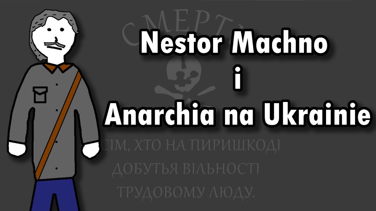 Nestor Machno i Anarchia na Ukrainie