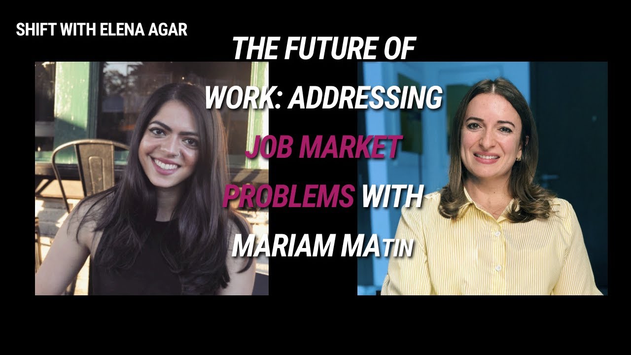 Episode 224 - The Future of Work: Addressing Job Market Problems with Mariam Matin