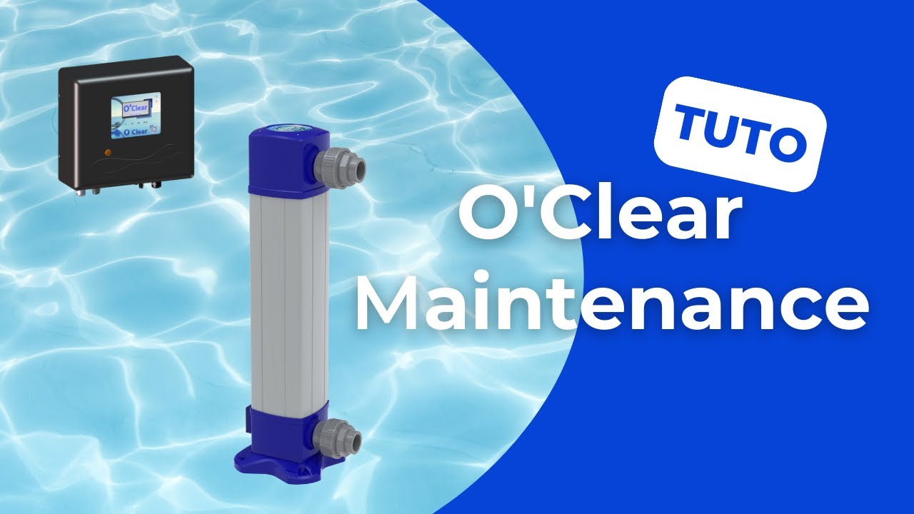 TUTO - O'Clear maintenance