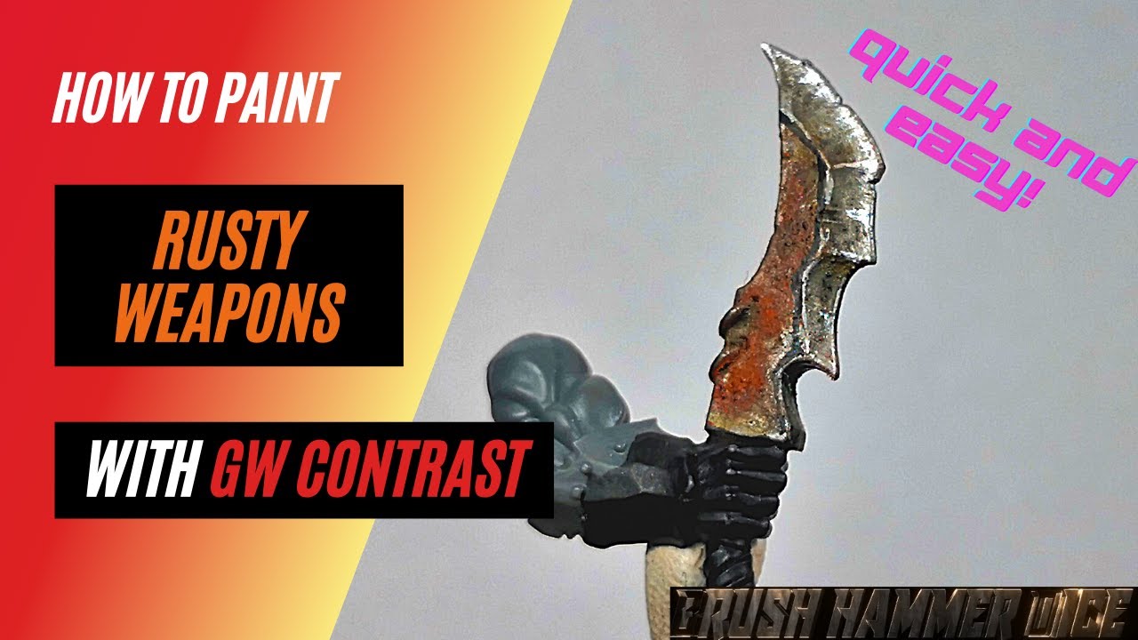 How to paint rusty weapons / blades with contrast. Quick and easy!