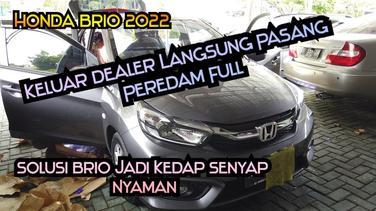 Honda All New Brio 2022 Full Peredam Rubber Butyl + Foam. Auto Kedap Auto Senyap