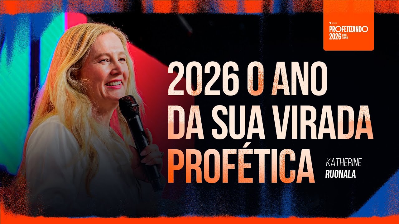 KATHERINE RUONALA &bull; 2026 O Ano da Sua Virada Prof&eacute;tica &bull; Profetizando 2026