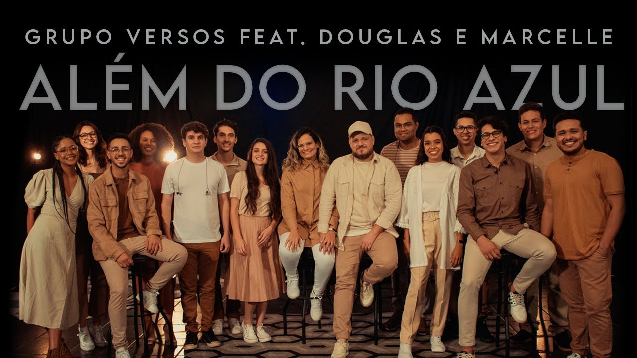 ALÉM DO RIO AZUL | Grupo Versos ft. Douglas e Marcelle | (Cover Vídeo)