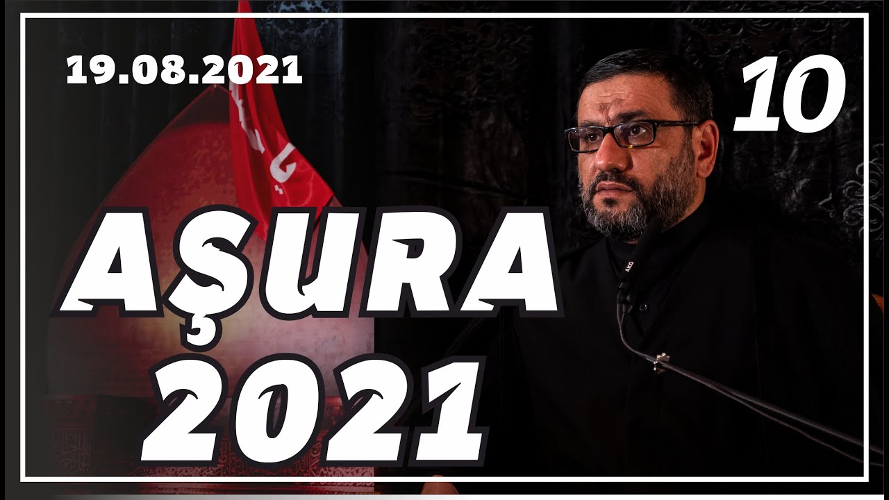 Məhərrəm ayı söhbəti - 10 AŞURA mərasimi (19.08.2021)