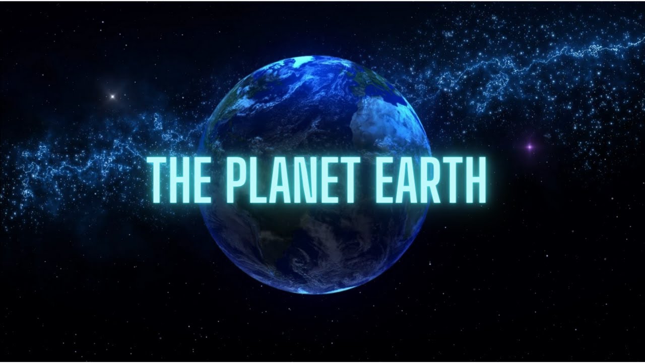The Planet Earth.