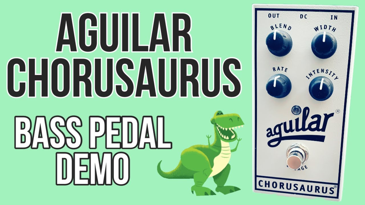 Aguilar Chorusaurus Bass Pedal Demo